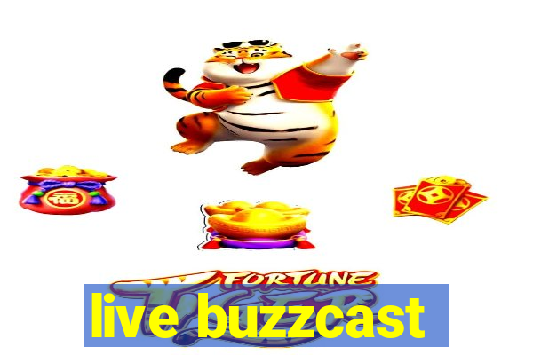 live buzzcast